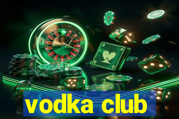 vodka club