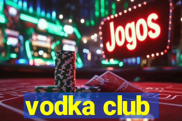 vodka club