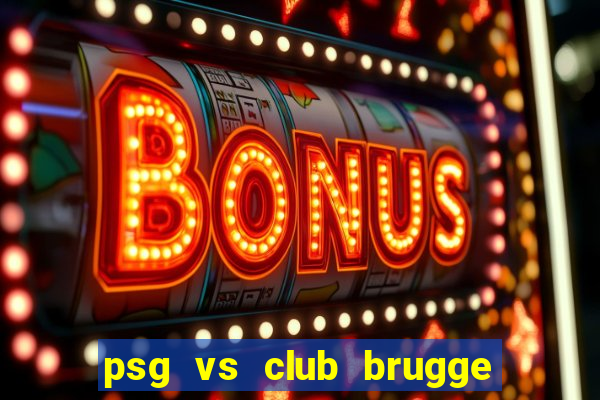 psg vs club brugge chấm điểm