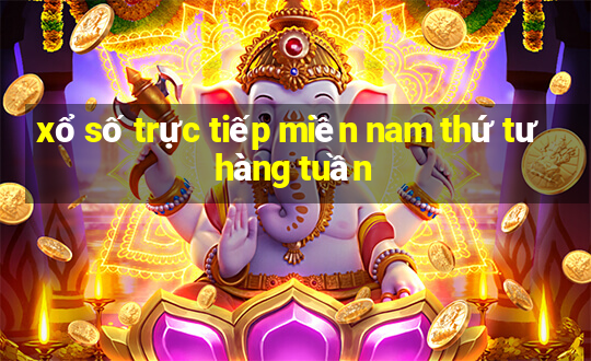 xổ số trực tiếp miền nam thứ tư hàng tuần