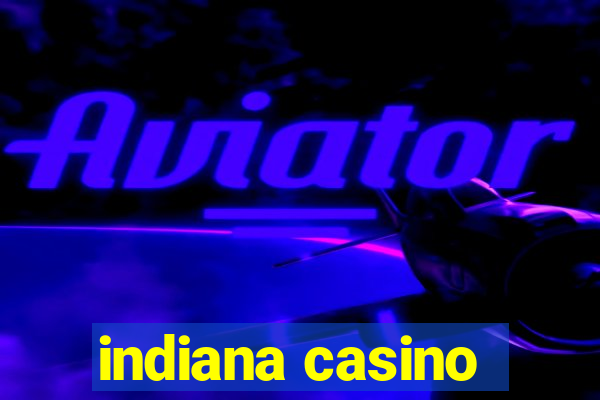 indiana casino