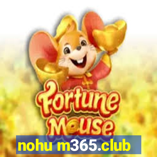 nohu m365.club