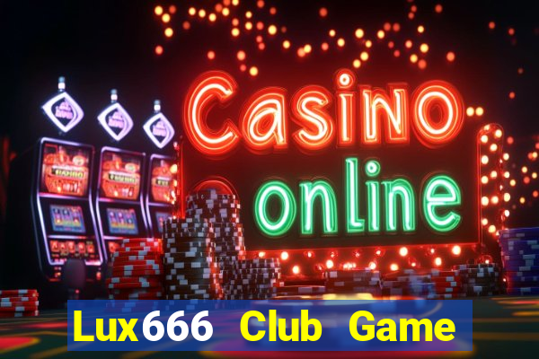 Lux666 Club Game Bài Poker