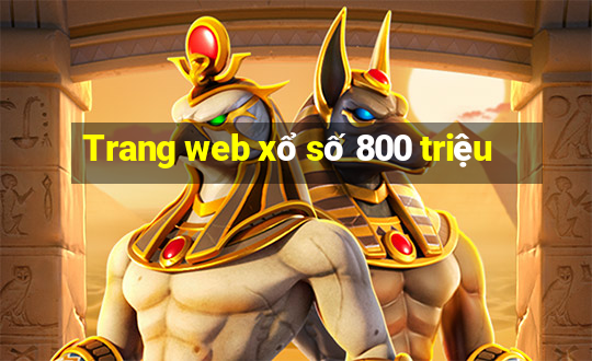 Trang web xổ số 800 triệu