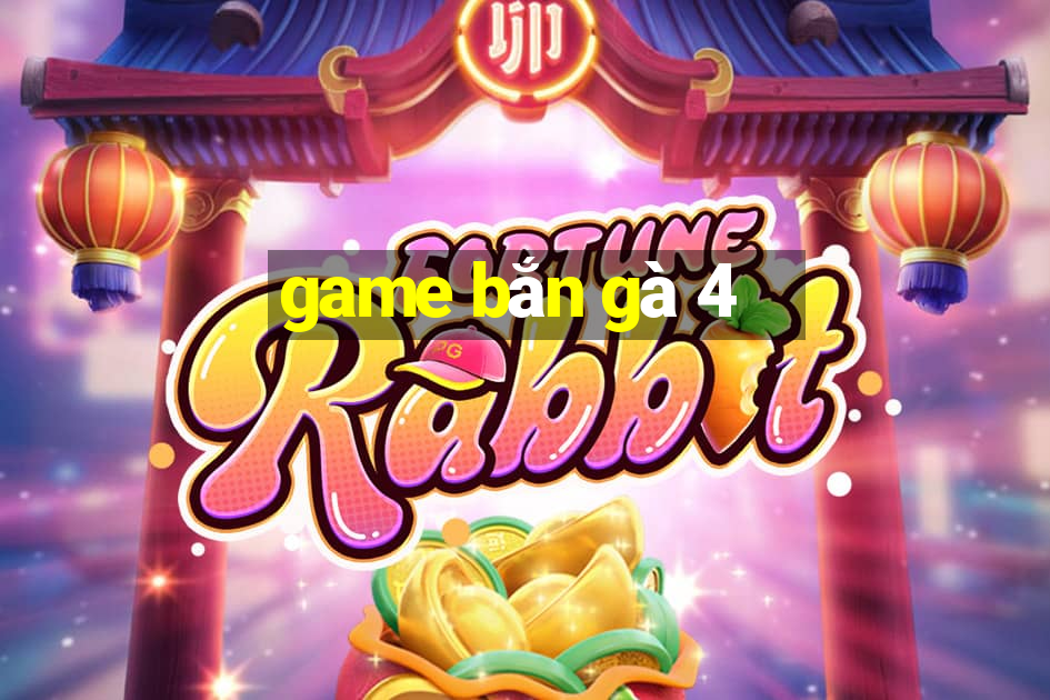 game bắn gà 4