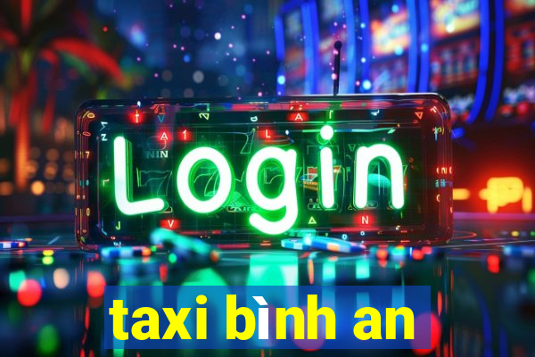 taxi bình an