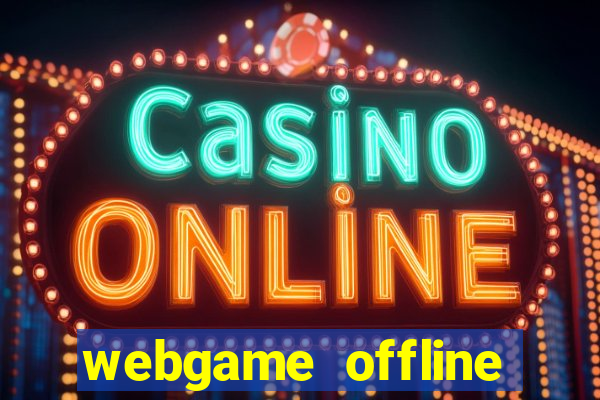 webgame offline việt hóa