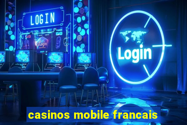 casinos mobile francais