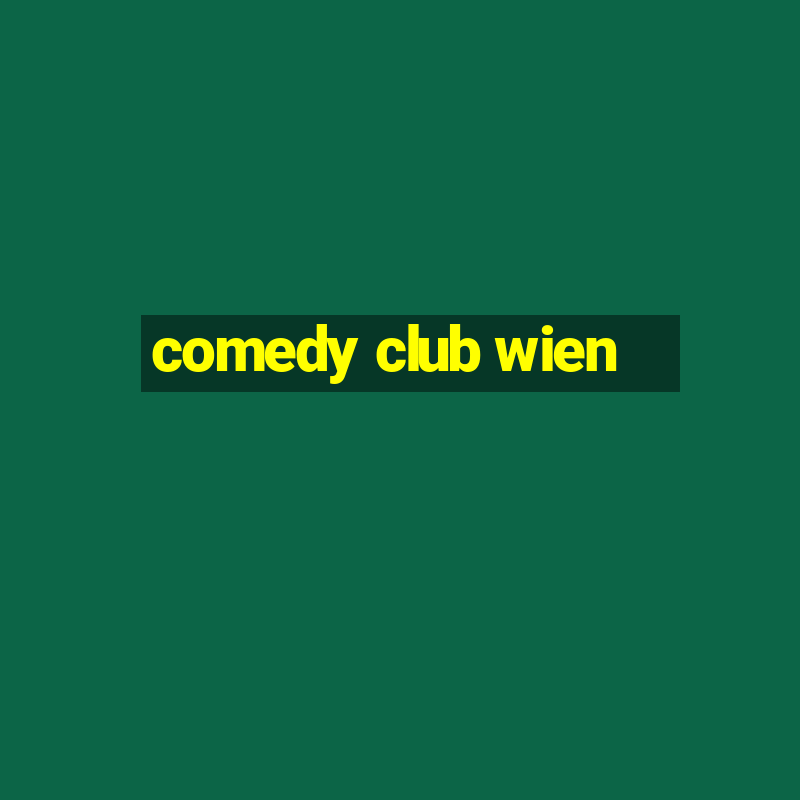 comedy club wien