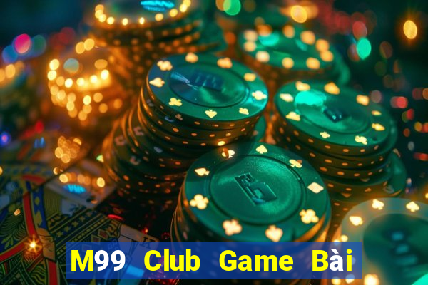 M99 Club Game Bài Mậu Binh