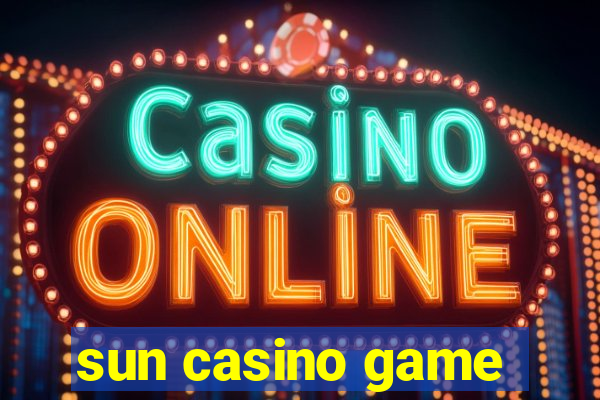 sun casino game