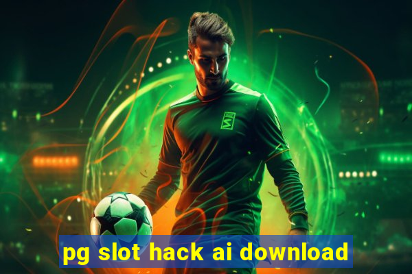 pg slot hack ai download