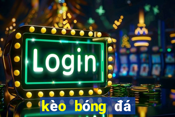 kèo bóng đá nam mỹ hôm nay