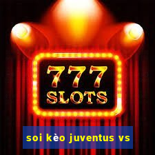 soi kèo juventus vs