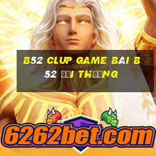 B52 Clup Game Bài B52 Đổi Thưởng