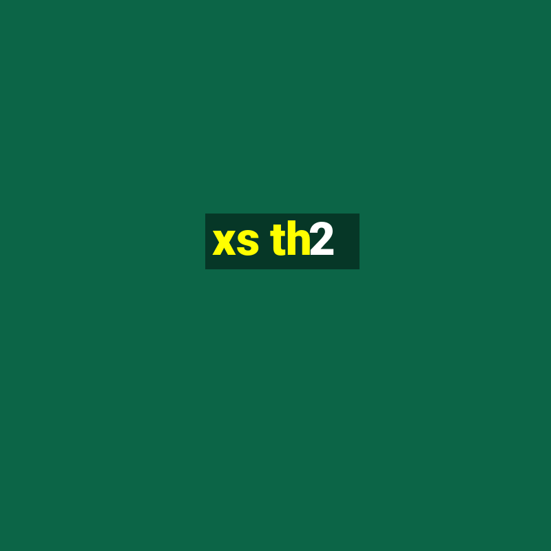 xs th2