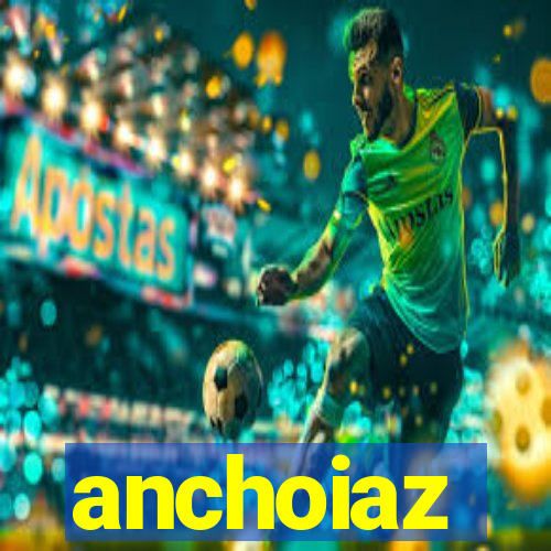 anchoiaz