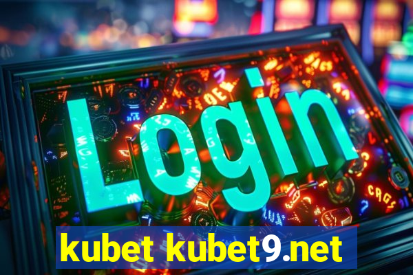 kubet kubet9.net