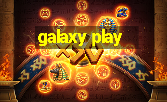 galaxy play