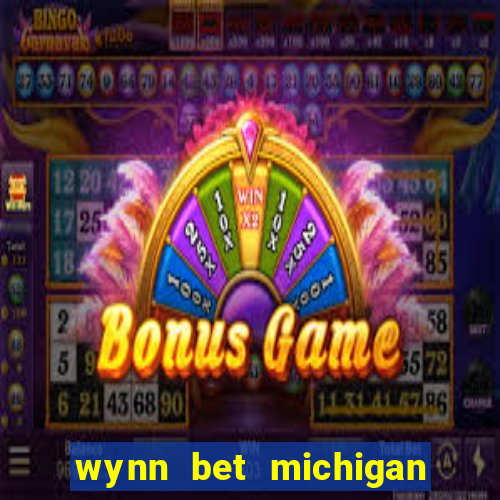 wynn bet michigan promo code