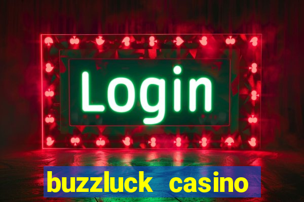 buzzluck casino bonus codes