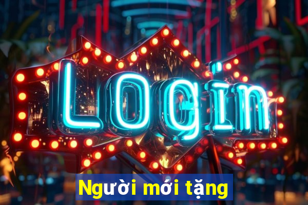 Người mới tặng