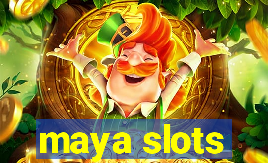 maya slots