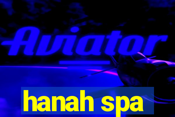 hanah spa