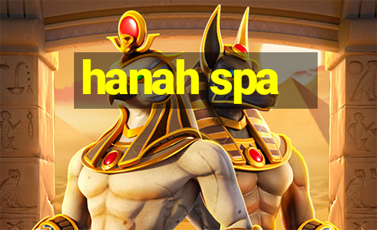 hanah spa