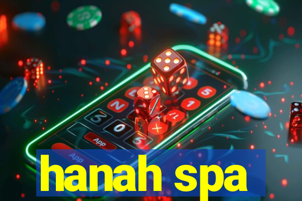 hanah spa