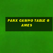 parx casino table games