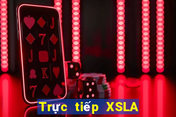 Trực tiếp XSLA ngày mai