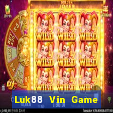 Luk88 Vin Game Bài Miễn Phí