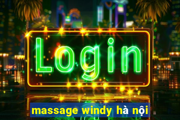 massage windy hà nội