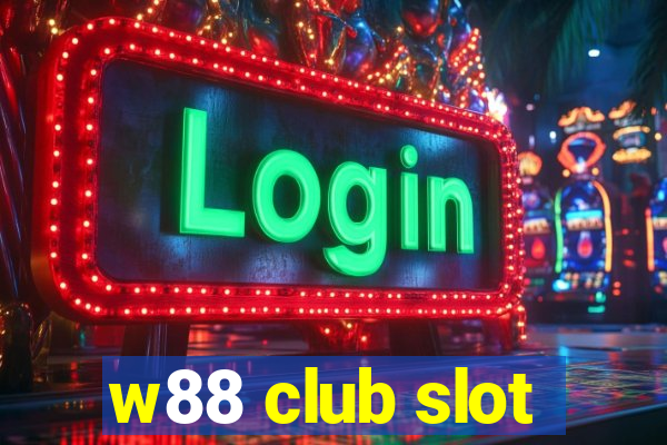 w88 club slot