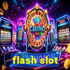 flash slot