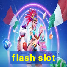 flash slot