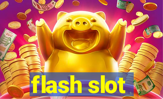 flash slot