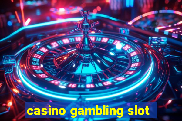 casino gambling slot