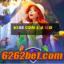 hi88 com lừa đảo