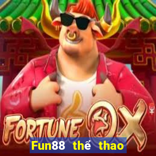 Fun88 thể thao trực tiếp đầu tiên