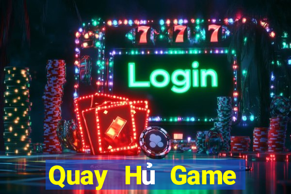 Quay Hủ Game Bài Trực Tuyến