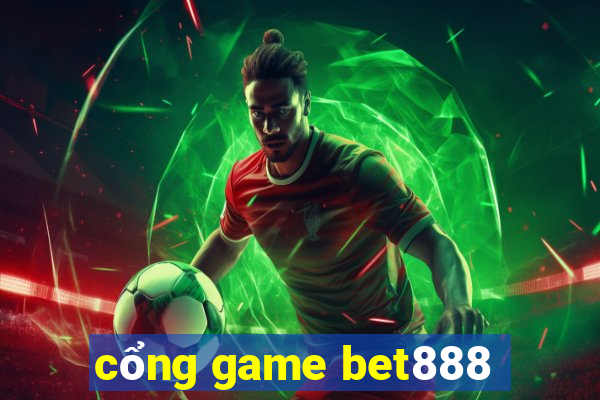 cổng game bet888