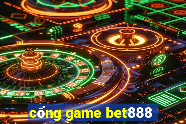 cổng game bet888