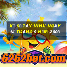 xổ số tây ninh ngày 14 tháng 9 năm 2003