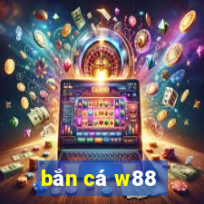 ban ca w88