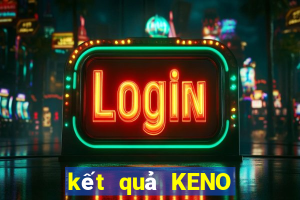 kết quả KENO ngày 29