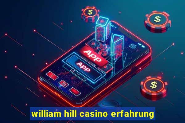 william hill casino erfahrung