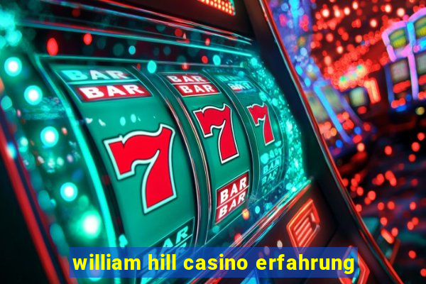 william hill casino erfahrung