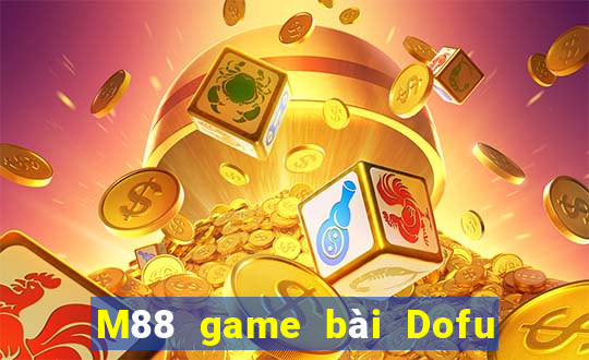 M88 game bài Dofu treo phổ quát